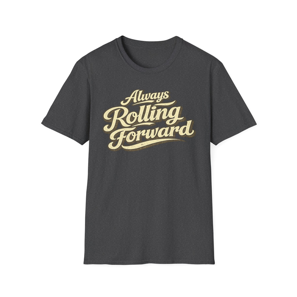 Dark heather 'Always Rolling Forward' road life T-shirt featuring vintage cream typography on a soft unisex tee on a white background.