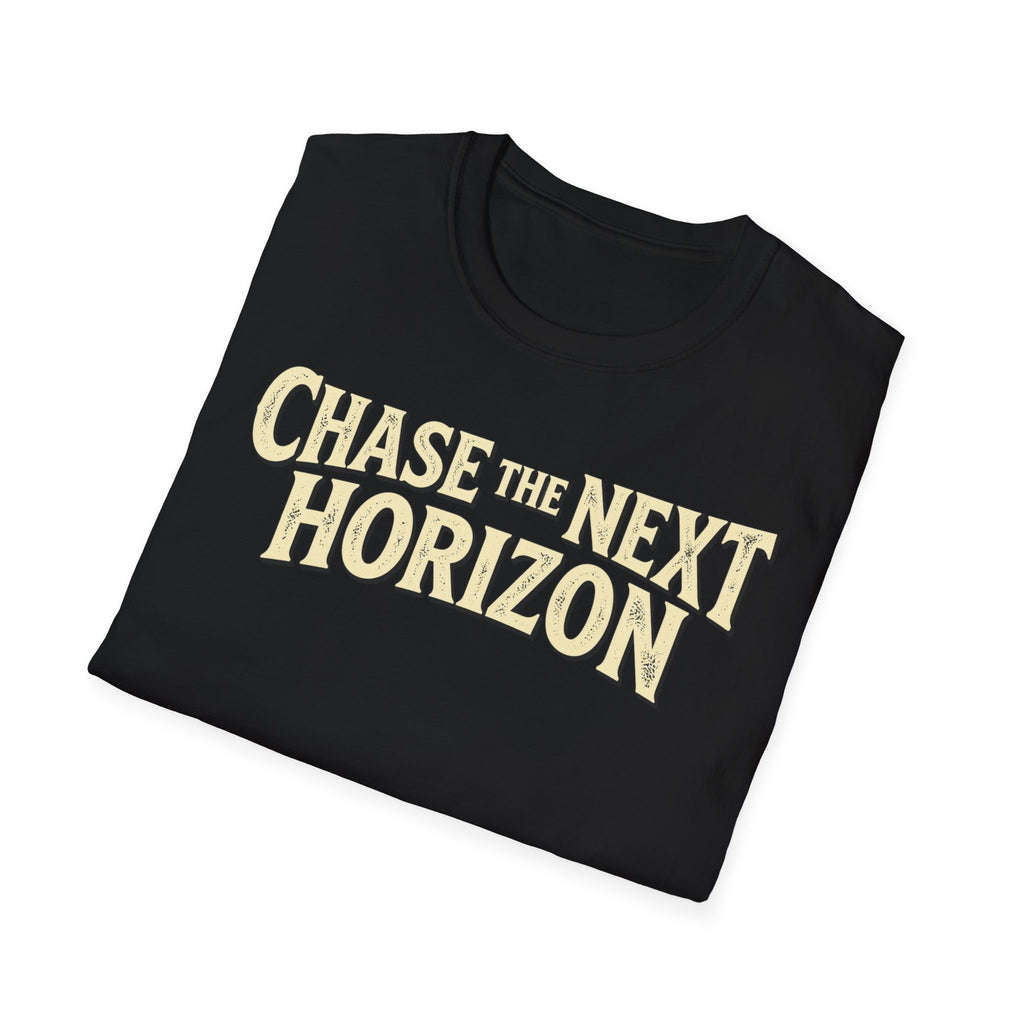 A folded black t-shirt with the phrase 'CHASE THE NEXT HORIZON' printed across the chest in a distressed cream-colored font, shown on a plain white background.