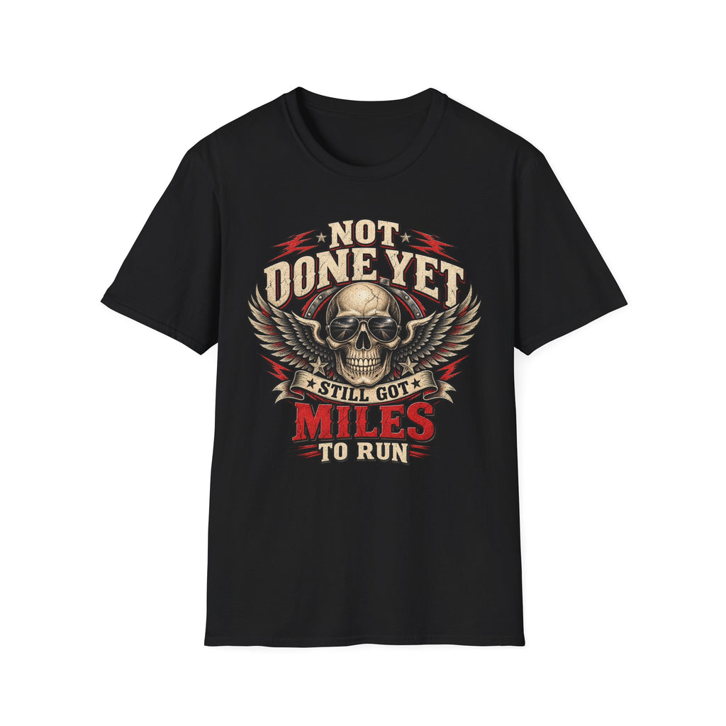 Black t-shirt with 'Not Done Yet Still Got Miles To Run' graphic design on a white background