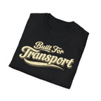 Black 'Built for Transport' folded road life t-shirt featuring vintage cream typography on a soft unisex t-shirt on a white background.