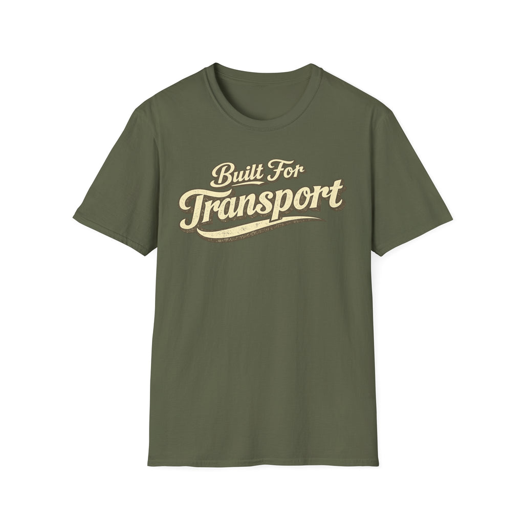 Military green 'Built for Transport' road life t-shirt featuring vintage cream typography on a soft unisex t-shirt on a white background.