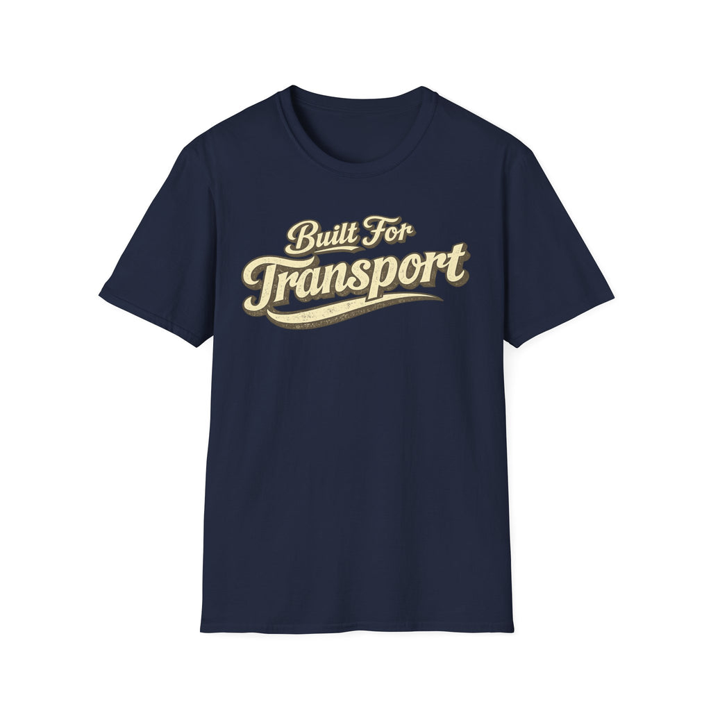 Navy 'Built for Transport' road life t-shirt featuring vintage cream typography on a soft unisex t-shirt on a white background.