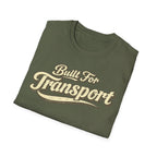 Military green 'Built for Transport' folded road life t-shirt featuring vintage cream typography on a soft unisex t-shirt on a white background.