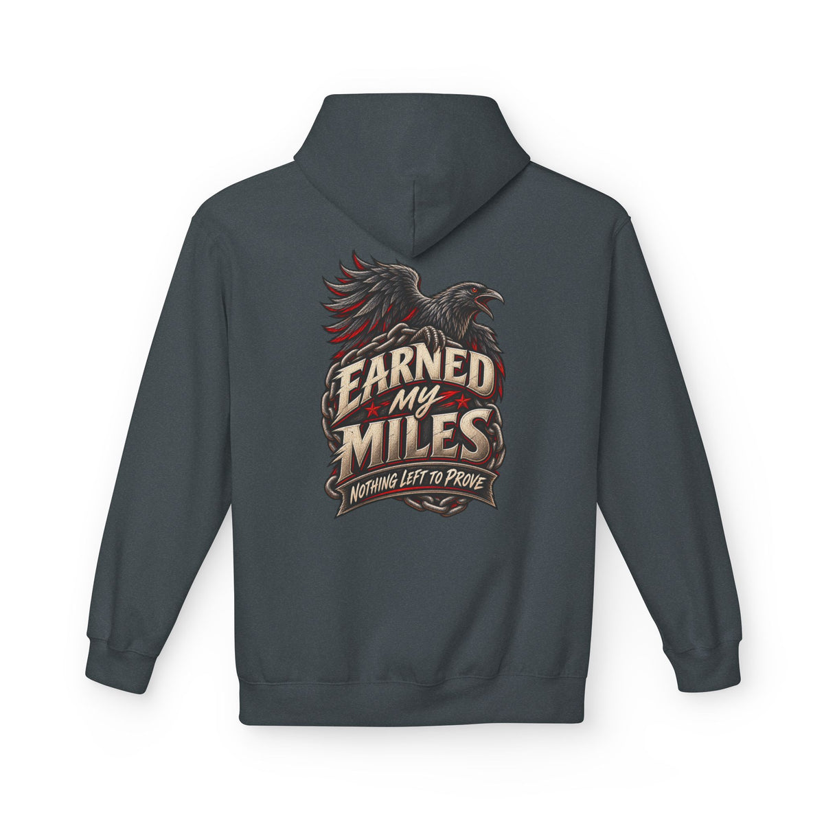 A dark heather hoodie shown from the back, featuring a graphic print of a raven and the text 'EARNED MY MILES' with 'NOTHING LEFT TO PROVE' underneath.