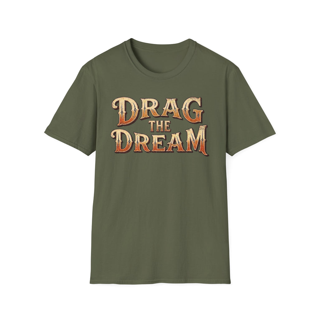 Military green 'Drag The Dream' typography vintage style t-shirt on a white background.