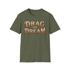 Military green 'Drag The Dream' typography vintage style t-shirt on a white background.