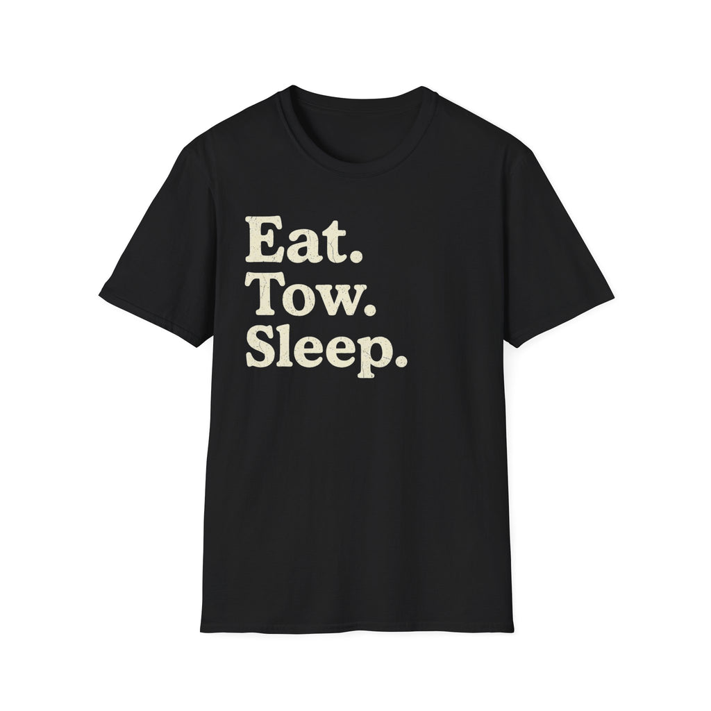 A black crewneck t-shirt with the text 'Eat. Tow. Sleep.' white background.