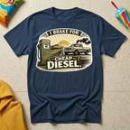 I Brake For Cheap Diesel T-shirt by The Riverstone Life on a navy Gildan Softstyle 64000 featuring a vintage diesel pump, pickup truck, and humorous road trip design.