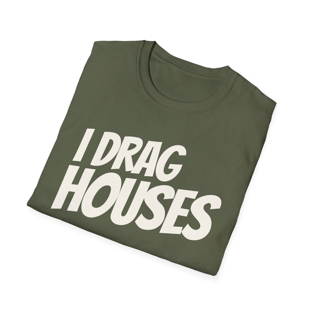 Folded military green 'I Drag Houses' t-shirt on a white background