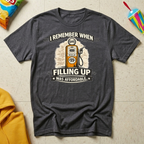 I Remember When Filling Up Was Affordable T-shirt by The Riverstone Life on a dark heather Gildan Softstyle 64000 featuring a humorous gas price and road trip design.