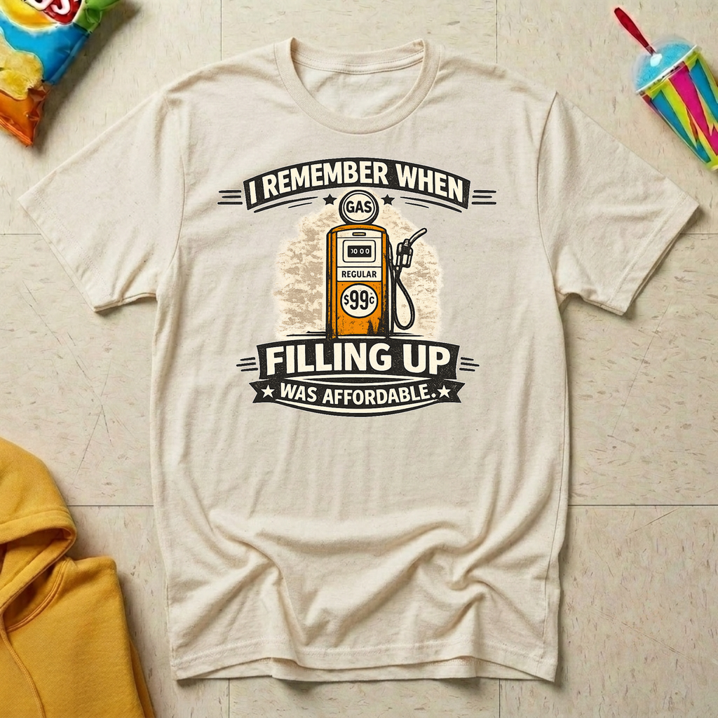 I Remember When Filling Up Was Affordable T-shirt by The Riverstone Life on a natural Gildan Softstyle 64000 featuring a humorous gas price and road trip design.