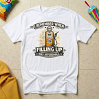 I Remember When Filling Up Was Affordable T-shirt by The Riverstone Life on a white Gildan Softstyle 64000 featuring a humorous gas price and road trip design.