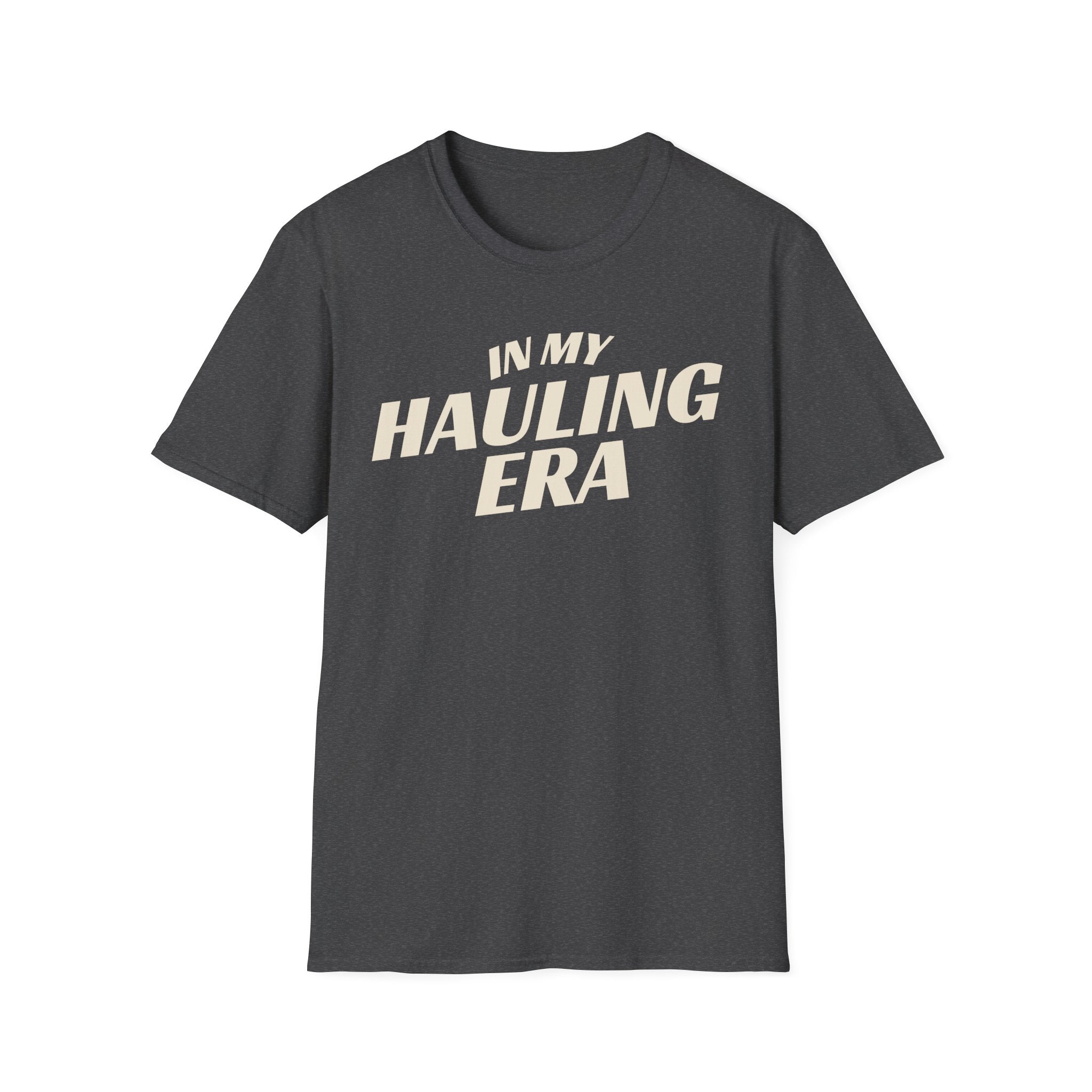 Dark heather 'In My Hauling Era' road life t-shirt featuring bold cream typography on a soft unisex tee.