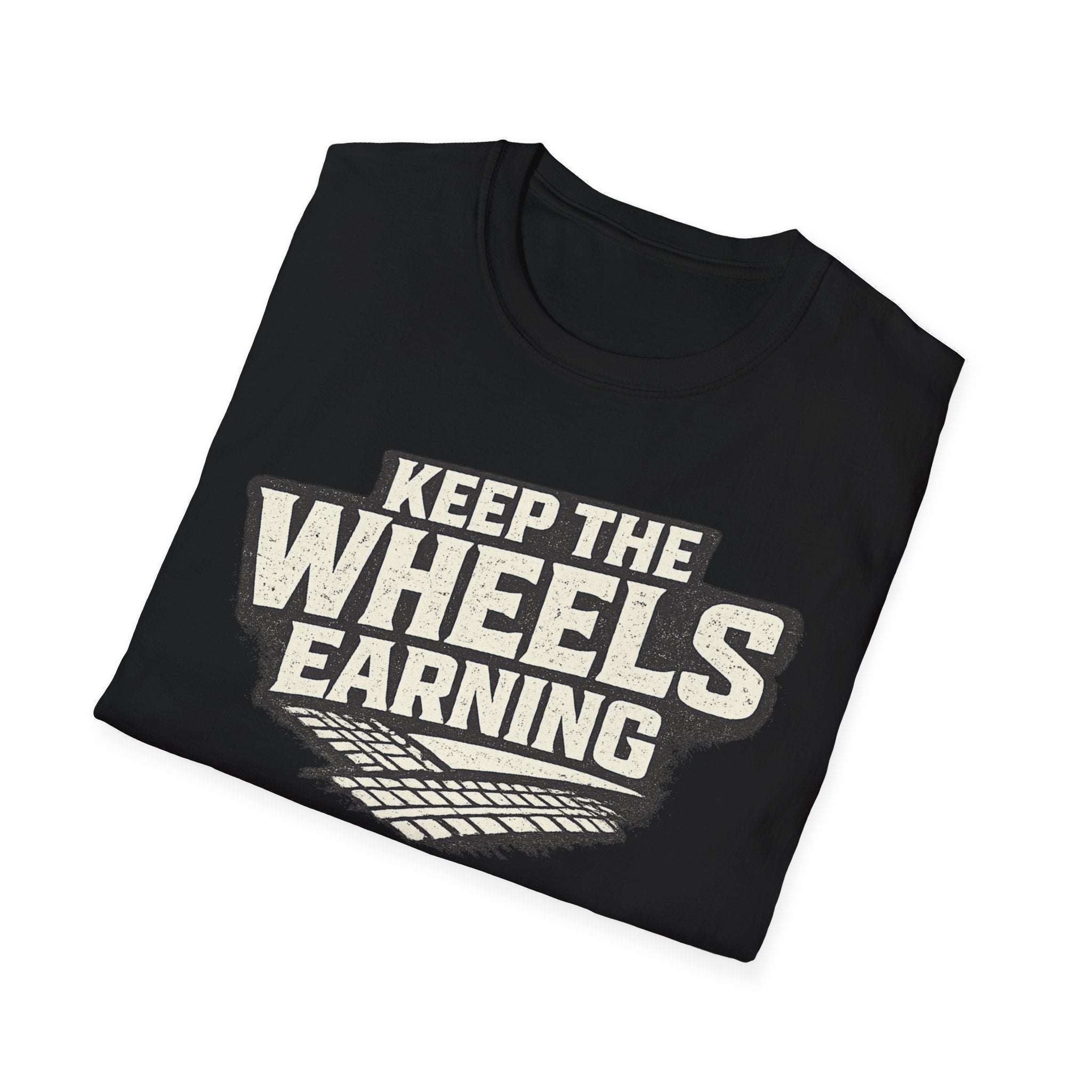 black 'keep the wheels earning' folded t-shirt with tracks on it with a white background.