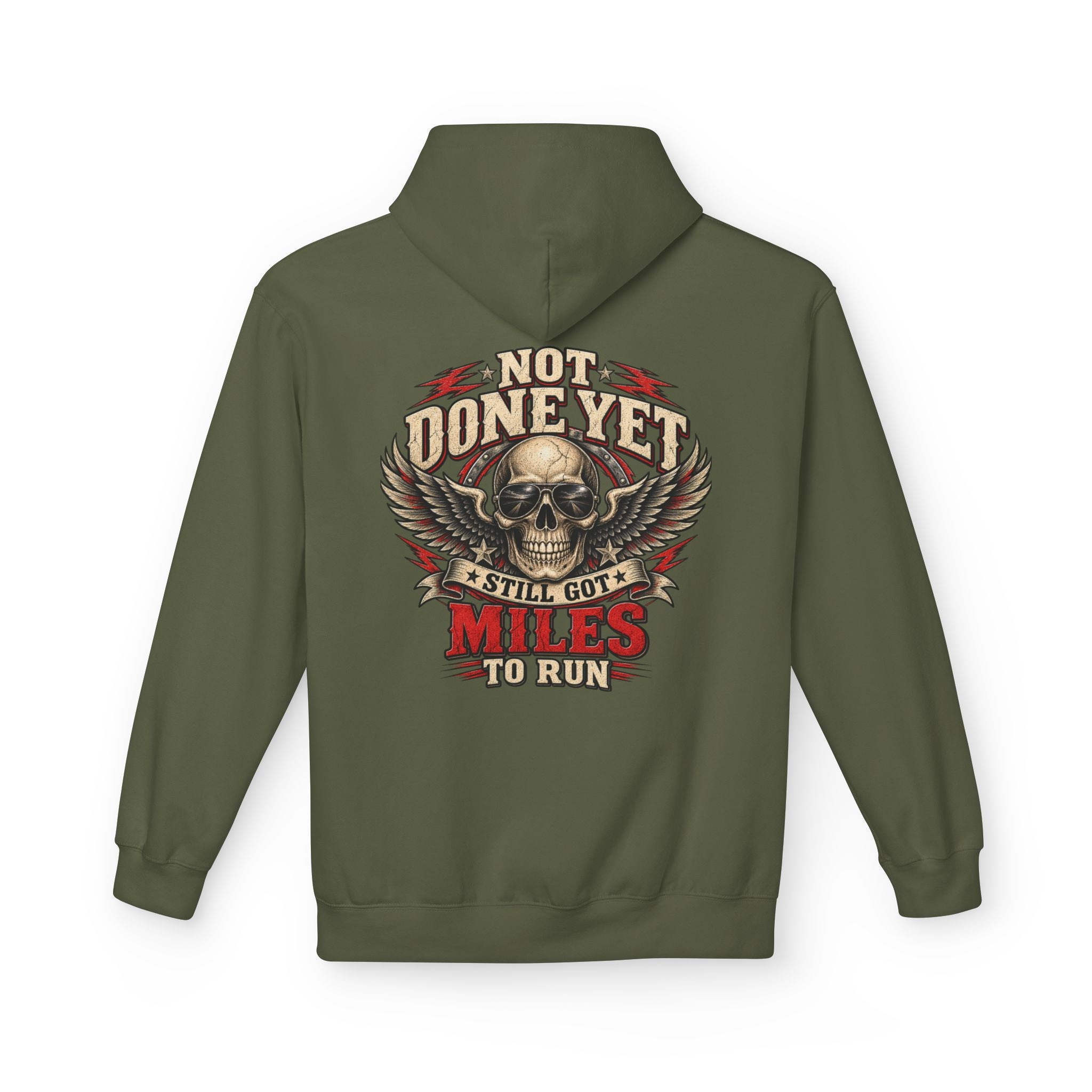 An military green pullover hoodie shown from the back, featuring a large graphic print of a skull with wings and the text 'NOT DONE YET', 'STILL GOT', 'MILES TO RUN' in cream, red, and black.