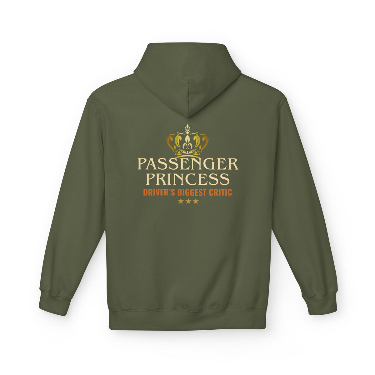 A military green hoodie shown from the back, featuring a white graphic print with the text 'PASSENGER PRINCESS' 'DRIVER'S BIGGEST CRITIC' and a small crest logo above it, set against a plain white background.