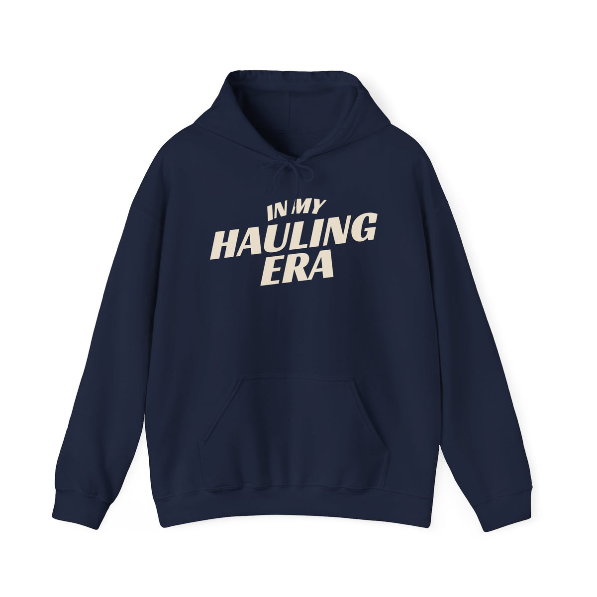 Navy hoodie 'In my Hauling Era' with a white background