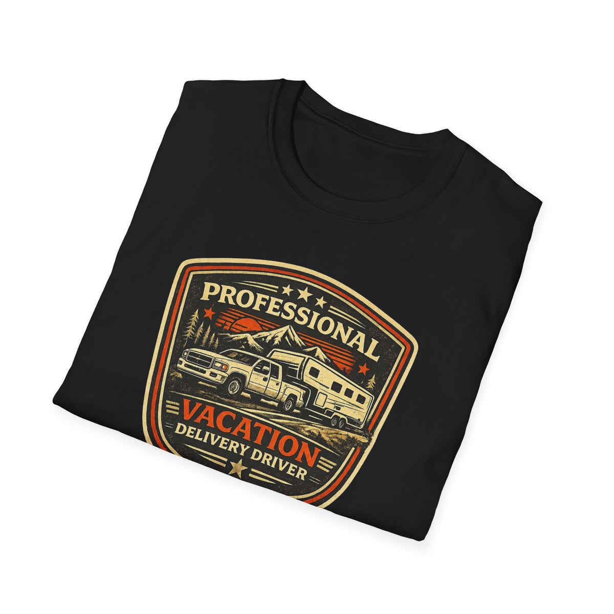 Black folded RV Transport T-shirt featuring a light pickup truck towing a camper with the phrase "Professional Vacation Delivery Driver" in a vintage badge design.