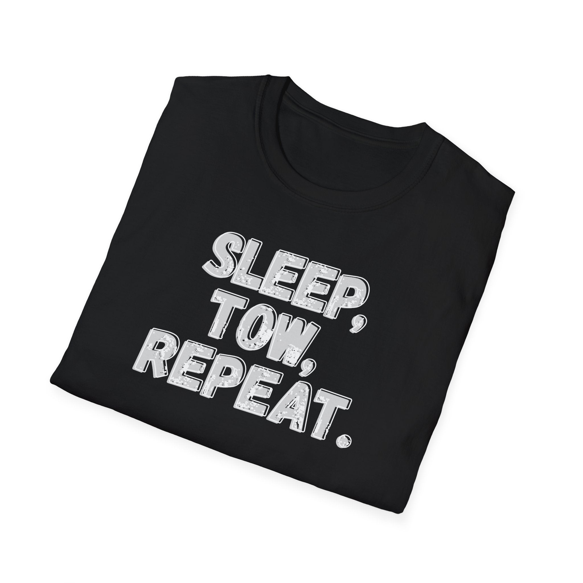 A folded black t-shirt with the phrase 'SLEEP, TOW, REPEAT.' printed in a bold, distressed white gray-ish font, displayed on a clean white background.