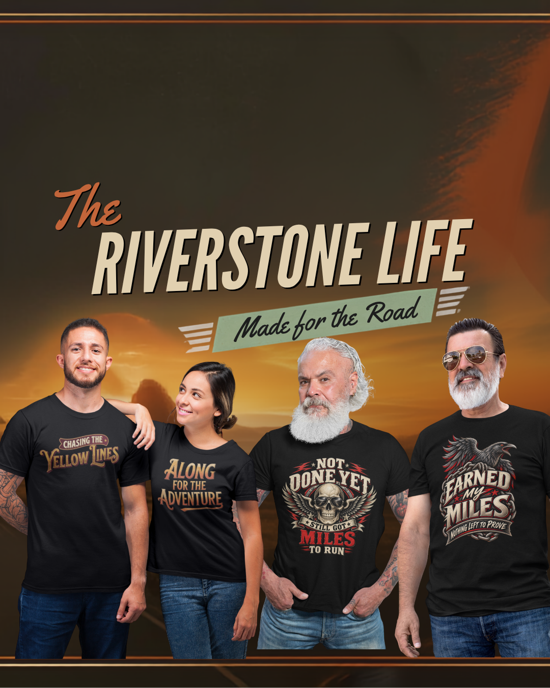 Three men and one woman wearing matching black Riverstone Life graphic t-shirts, standing against a warm sunset background with the text 'The RIVERSTONE LIFE Made for the Road'.