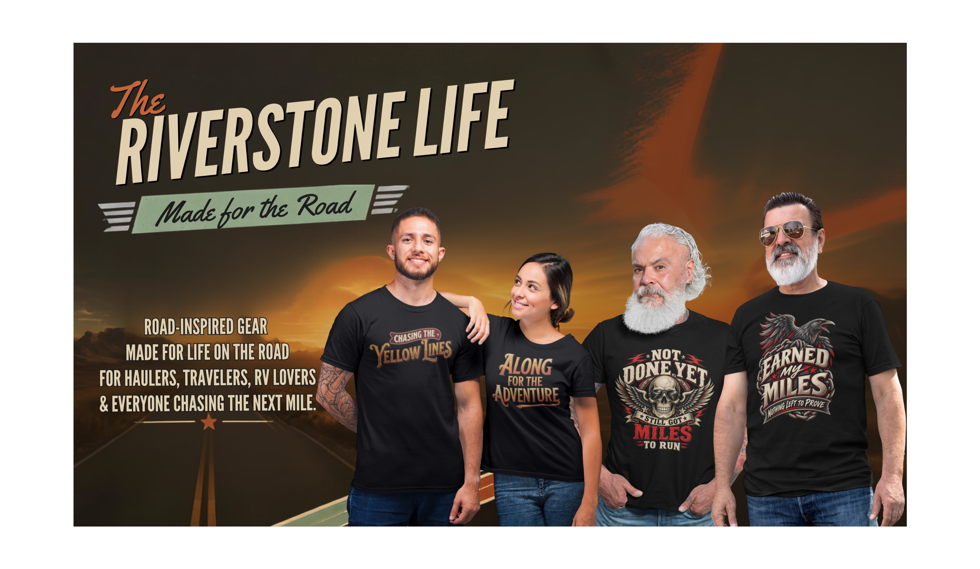 Three men and one woman standing together wearing black graphic t-shirts with road-themed designs and text, set against a dark scenic background with a road and warm sunset tones. Large text on the left reads 'The Riverstone Life Made for the Road' with additional slogan text on the shirts.