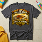 The Roller Grill Never Judges T-shirt by The Riverstone Life on a dark heather Gildan Softstyle 64000 featuring humorous truck stop roller grill food design. 