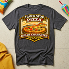 Truck Stop Pizza Builds Character T-shirt by The Riverstone Life on a dark heather Gildan Softstyle 64000 featuring a humorous truck stop pizza design.