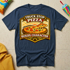 Truck Stop Pizza Builds Character T-shirt by The Riverstone Life on a navy Gildan Softstyle 64000 featuring a humorous truck stop pizza design.